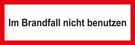 Feuerwehrschild - Im Brandfall nicht benutzen