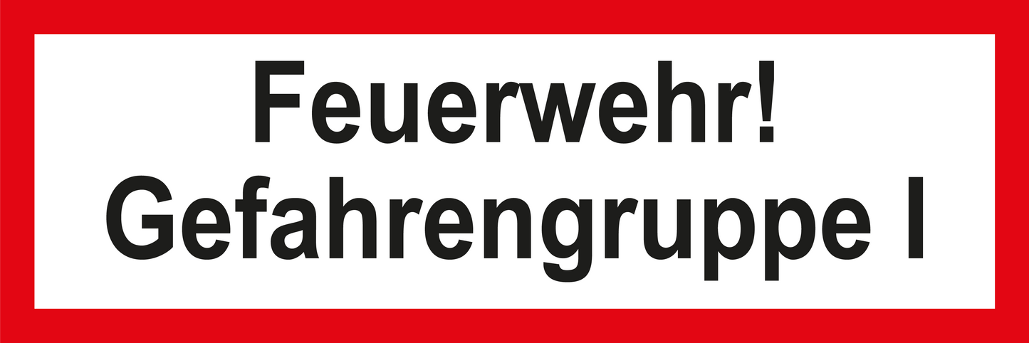 Feuerwehrschild - Feuerwehr! Gefahrengruppe I