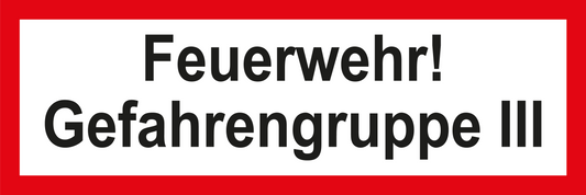 Feuerwehrschild - Feuerwehr! Gefahrengruppe III