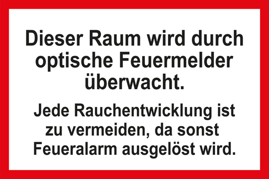 Feuerwehrschild - Dieser Raum wird durch optische Feuermelder überwacht.