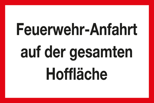 Feuerwehrschild - Feuerwehr-Anfahrt auf der gesamten Hoffläche