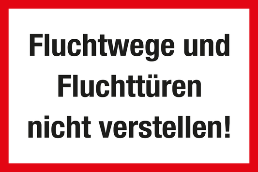 Feuerwehrschild - Fluchtwege und Fluchttüren nicht verstellen!