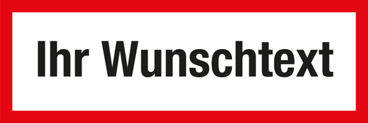 Feuerwehrschild - Ihr Wunschtext (Bei Bestellung bitte angeben)
