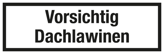 Gastronomie- und Gewerbeschild - Vorsichtig Dachlawinen