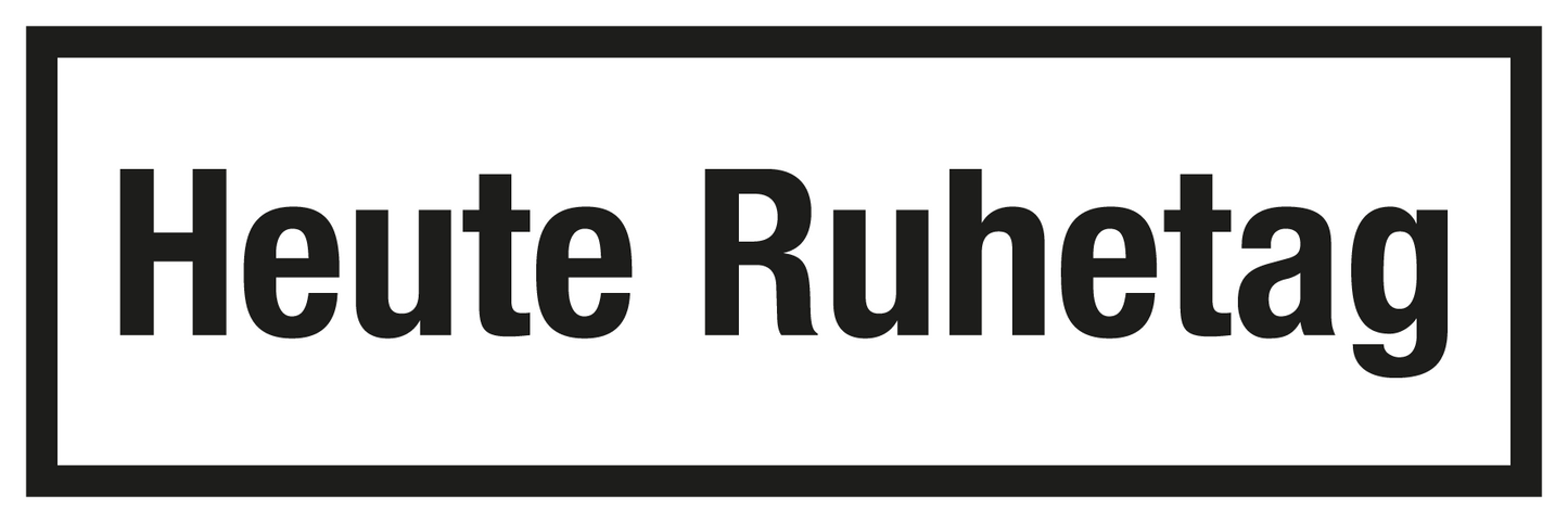 Gastronomie- und Gewerbeschild - Heute Ruhetag