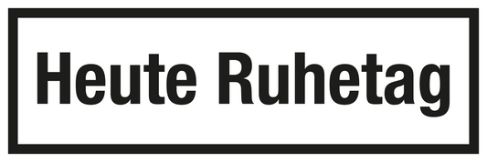 Gastronomie- und Gewerbeschild - Heute Ruhetag