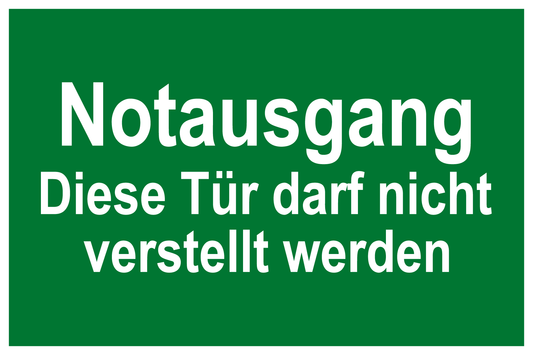 Rettungs- & Fluchtwegschild - Notausgang Diese Tür darf nicht verstellt werden