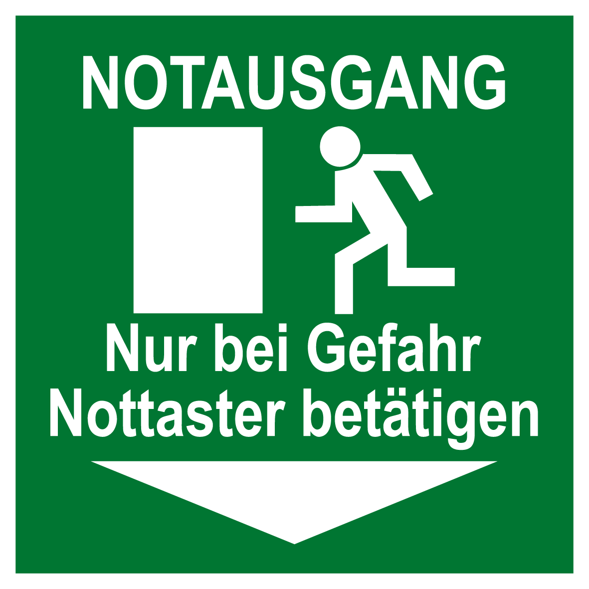 Rettungs- & Fluchtwegschild - Notausgang Nur bei Gefahr Nottaster betätigen