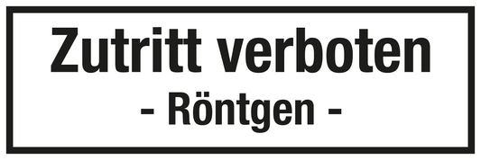 Krankenhaus- und Praxisschild - Zutritt verboten - Röntgen