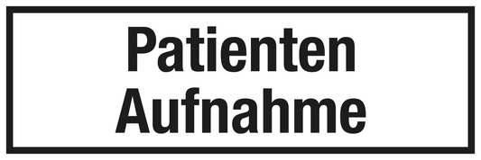 Krankenhaus- und Praxisschild - Patienten Aufnahme