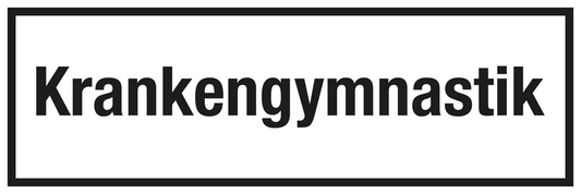 Krankenhaus- und Praxisschild - Krankengymnastik
