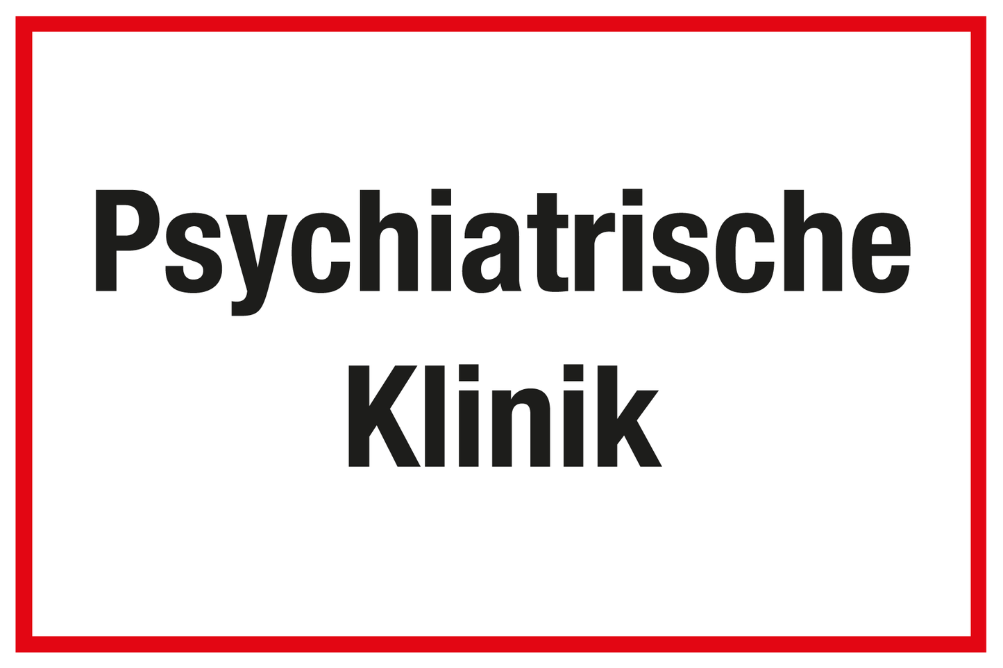 Krankenhaus- und Praxisschild - Psychiatrische Klinik
