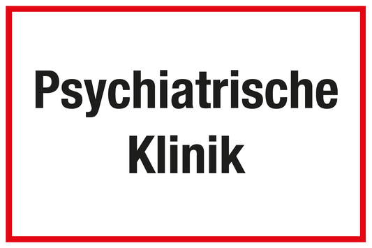 Krankenhaus- und Praxisschild - Psychiatrische Klinik