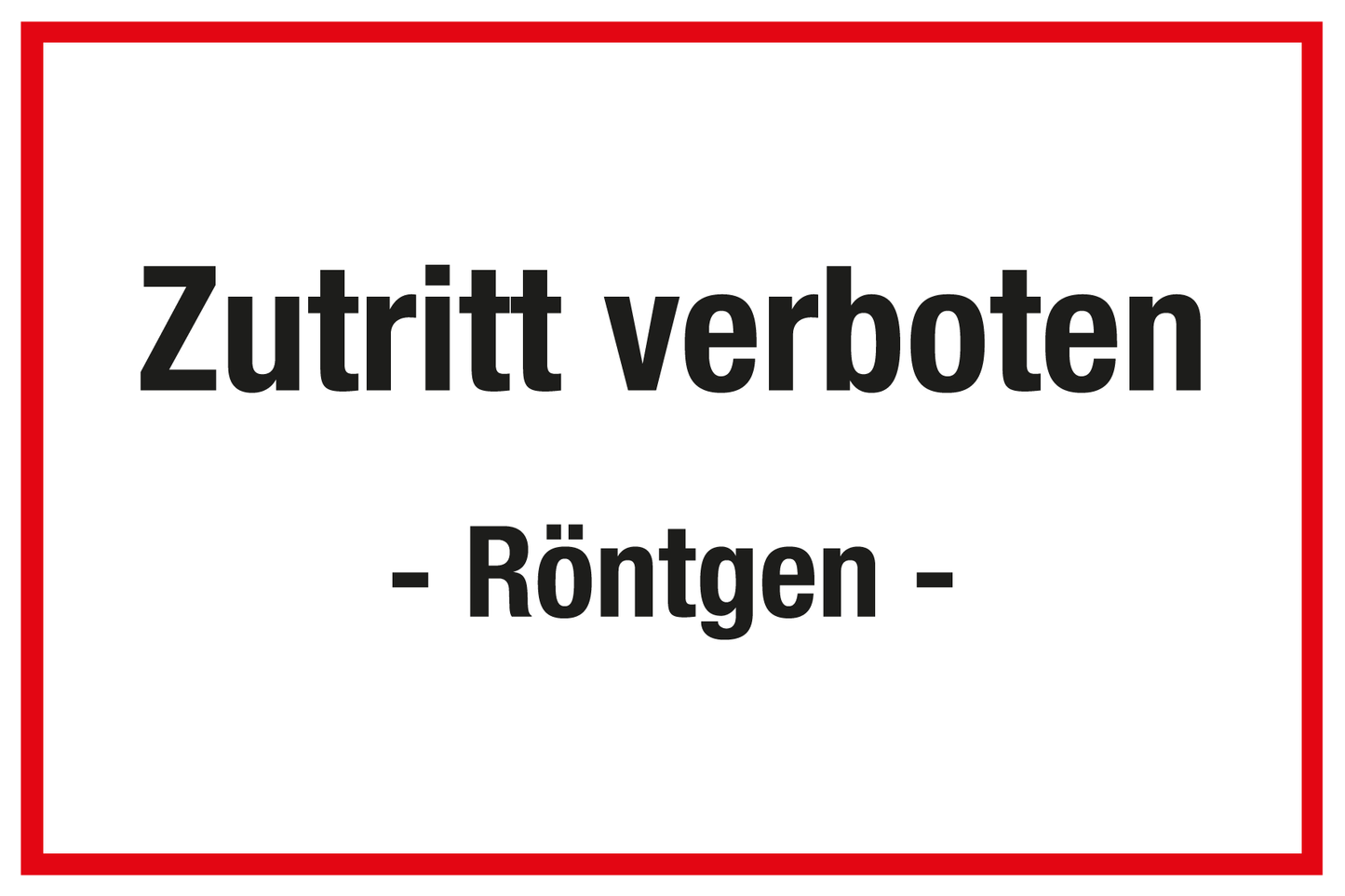 Krankenhaus- und Praxisschild - Zutritt verboten - Röntgen
