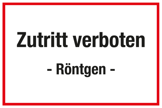 Krankenhaus- und Praxisschild - Zutritt verboten - Röntgen