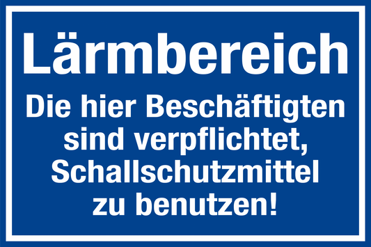 Aushang am Arbeitsplatz - Lärmbereich