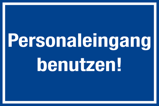 Aushang am Arbeitsplatz - Personaleingang benutzen!