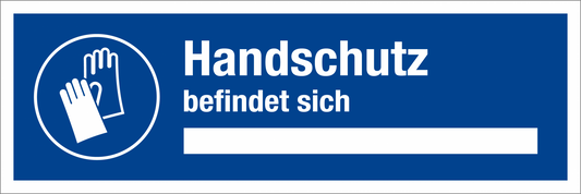 Aushang am Arbeitsplatz - Handschutz befindet sich