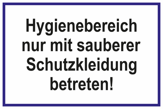 Laborschild - Hygienebereich nur mit sauberer Schutzkleidung betreten!