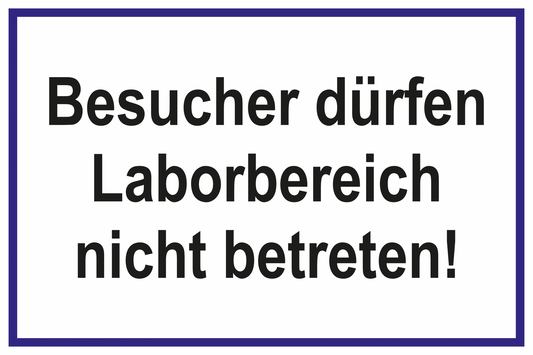 Laborbereich - Besucher dürfen Laborbereich nicht betreten!