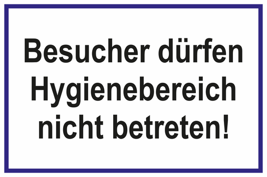 Laborschild - Besucher dürfen Hygienebereich nicht betreten!