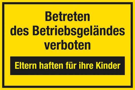 Baustellenschild - Betreten des Betriebsgeländes verboten - Eltern haften für Ihre Kinder