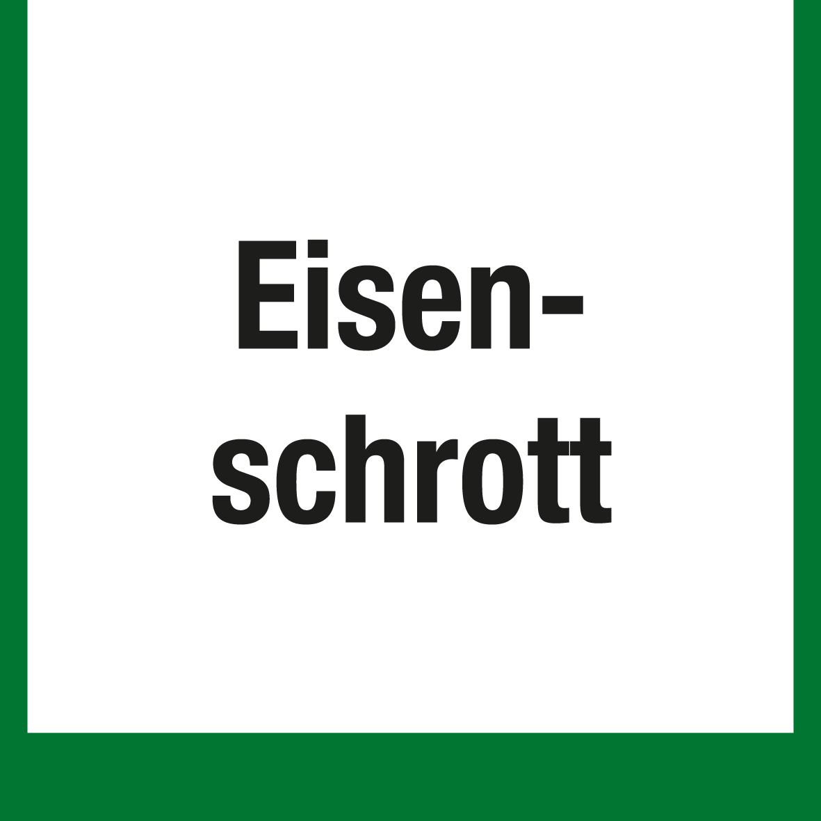 Wertstoffschild - Eisenschrott