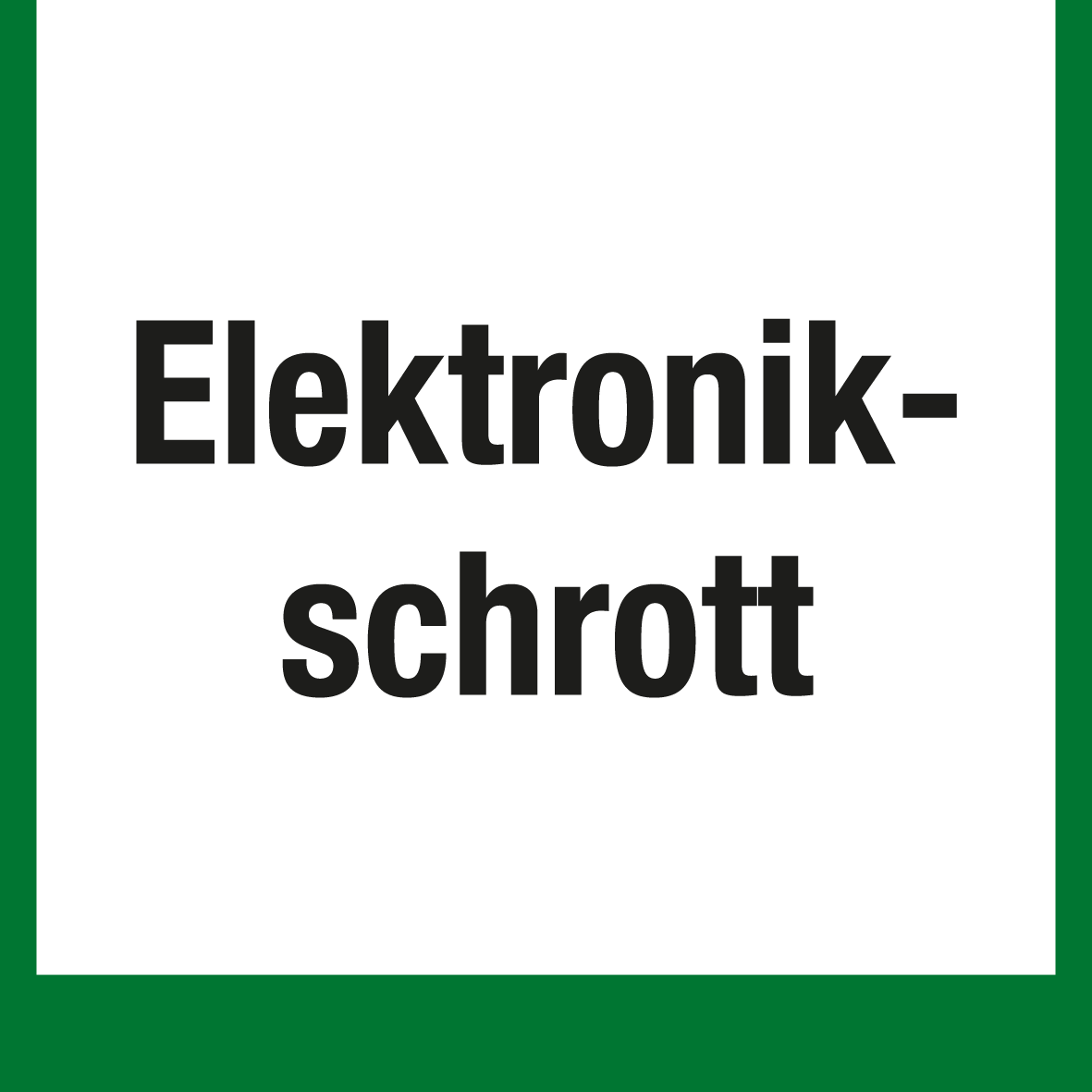 Wertstoffschild - Elektronikschrott