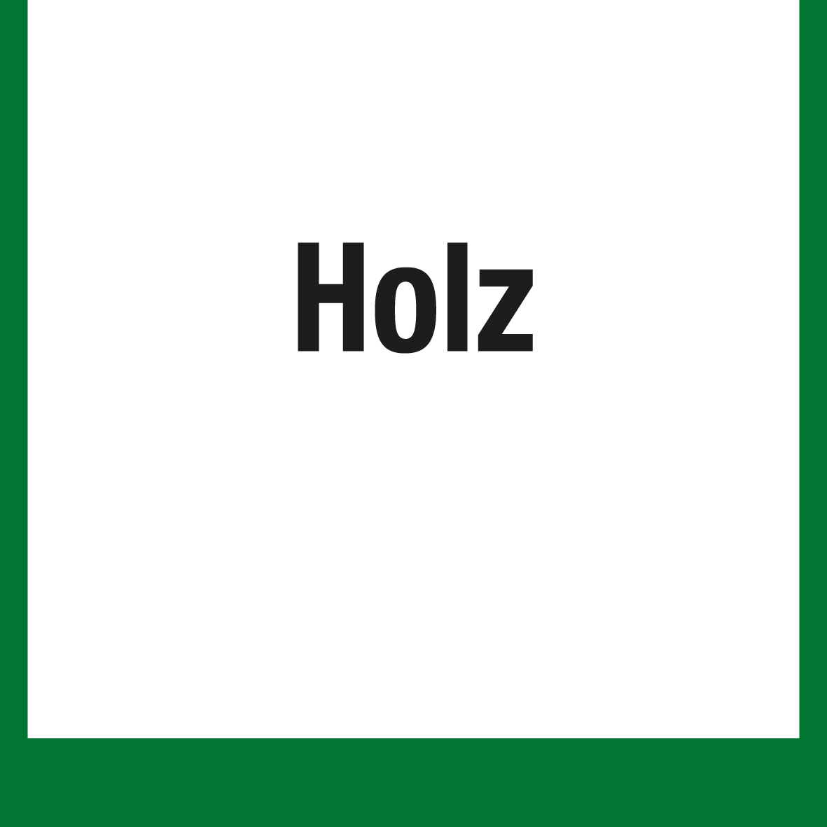 Wertstoffschild - Holz