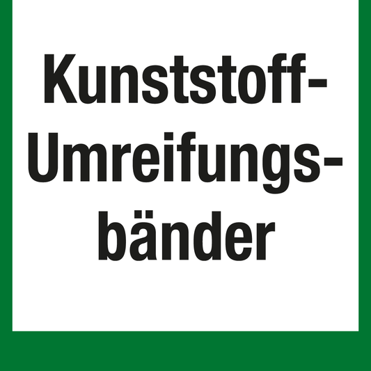 Wertstoffschild - Kunststoff-Umreifungsbänder