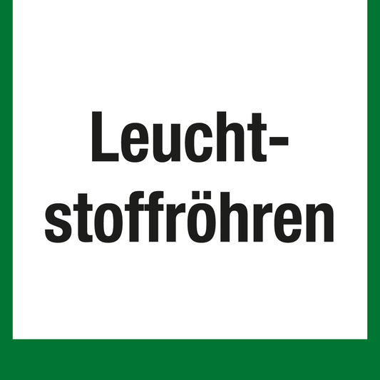Wertstoffschild - Leuchtstoffröhren