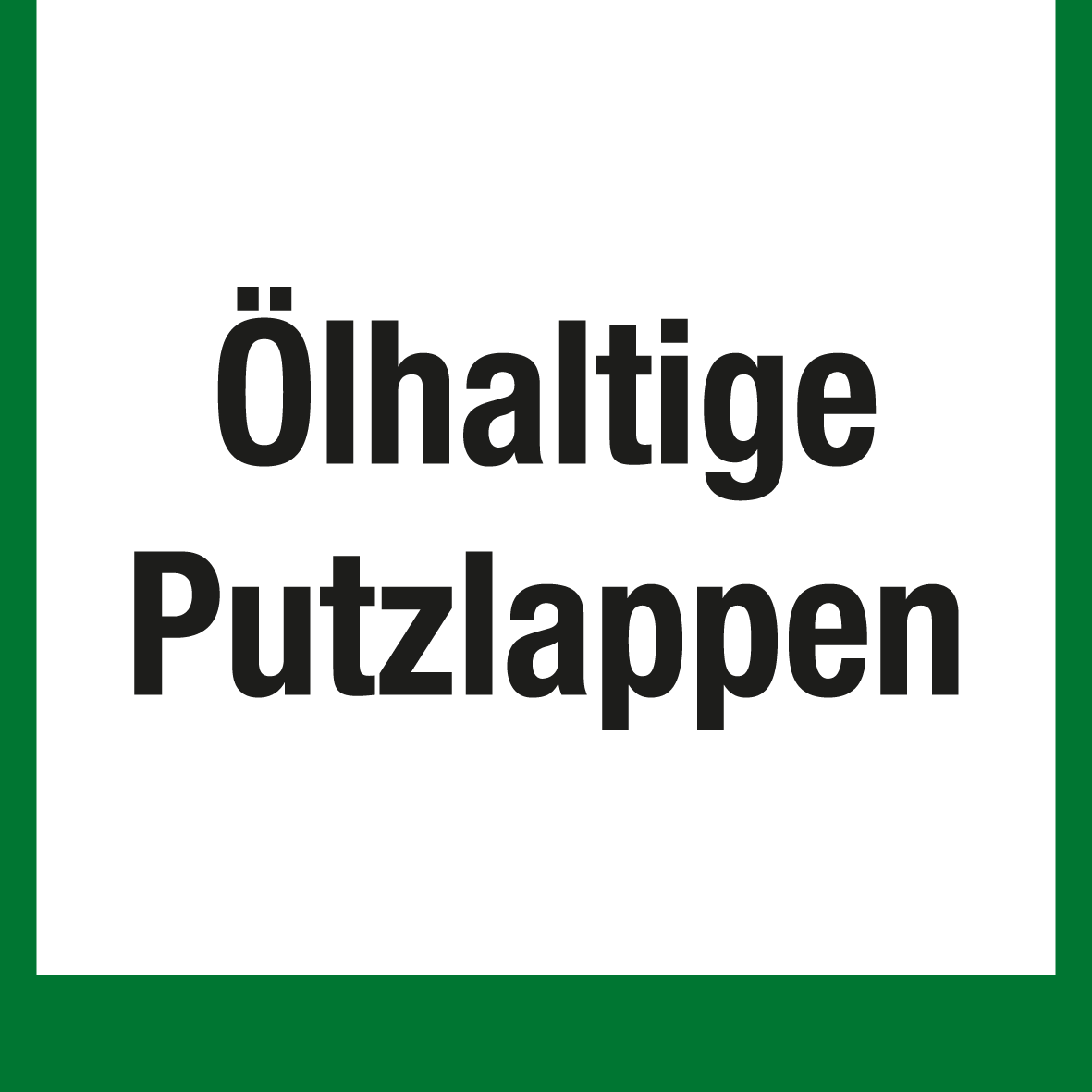 Wertstoffschild - Ölhaltige Putzlappen