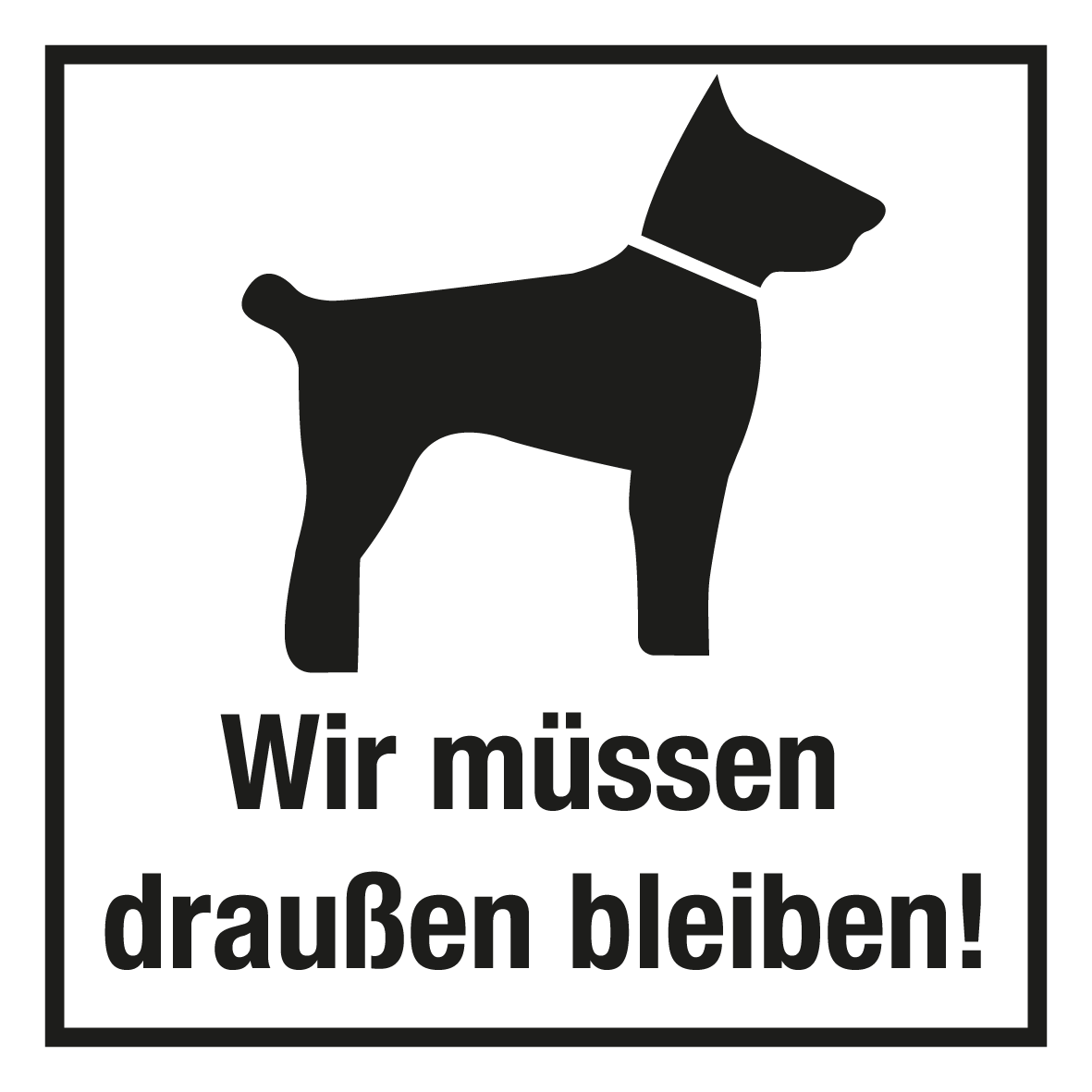 Türschild - Wir müssen draußen bleiben!