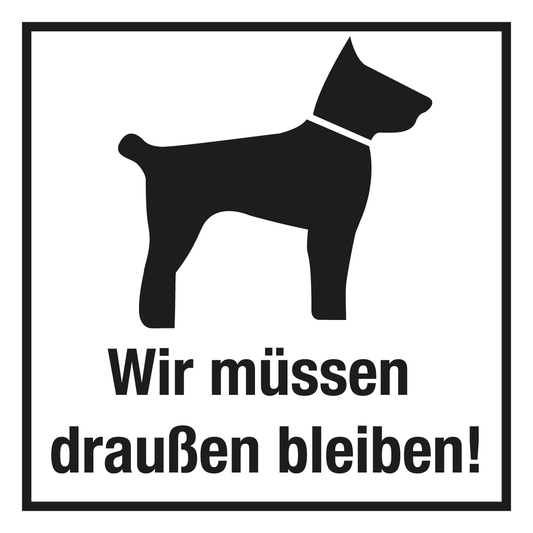 Türschild - Wir müssen draußen bleiben!