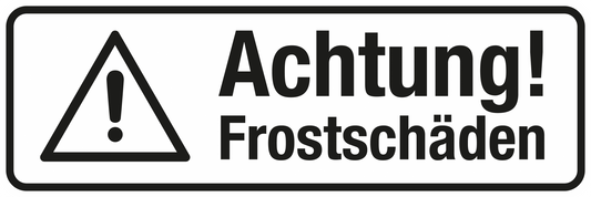 Winterschild - Achtung! Frostschäden