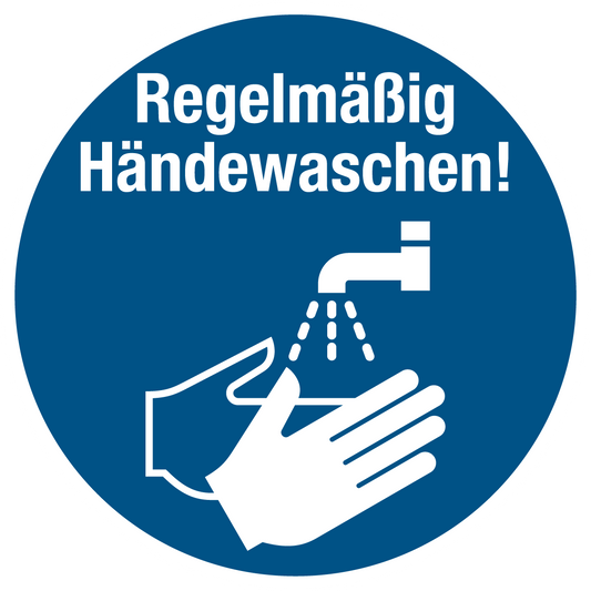 Gebotsschild - Regelmäßig Händewaschen!
