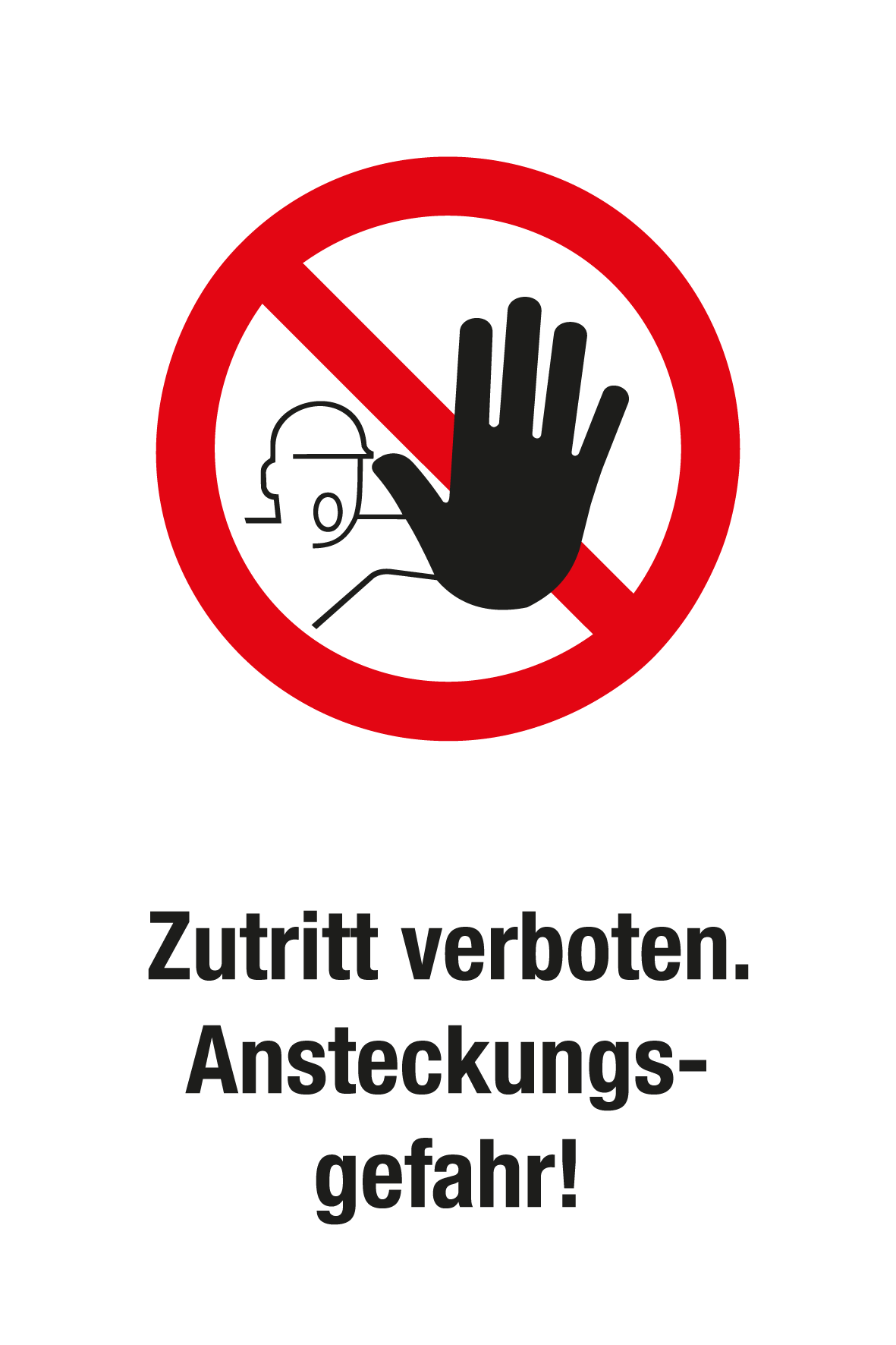 Verbotsschild mit Text - Zutritt verboten Ansteckungsgefahr!