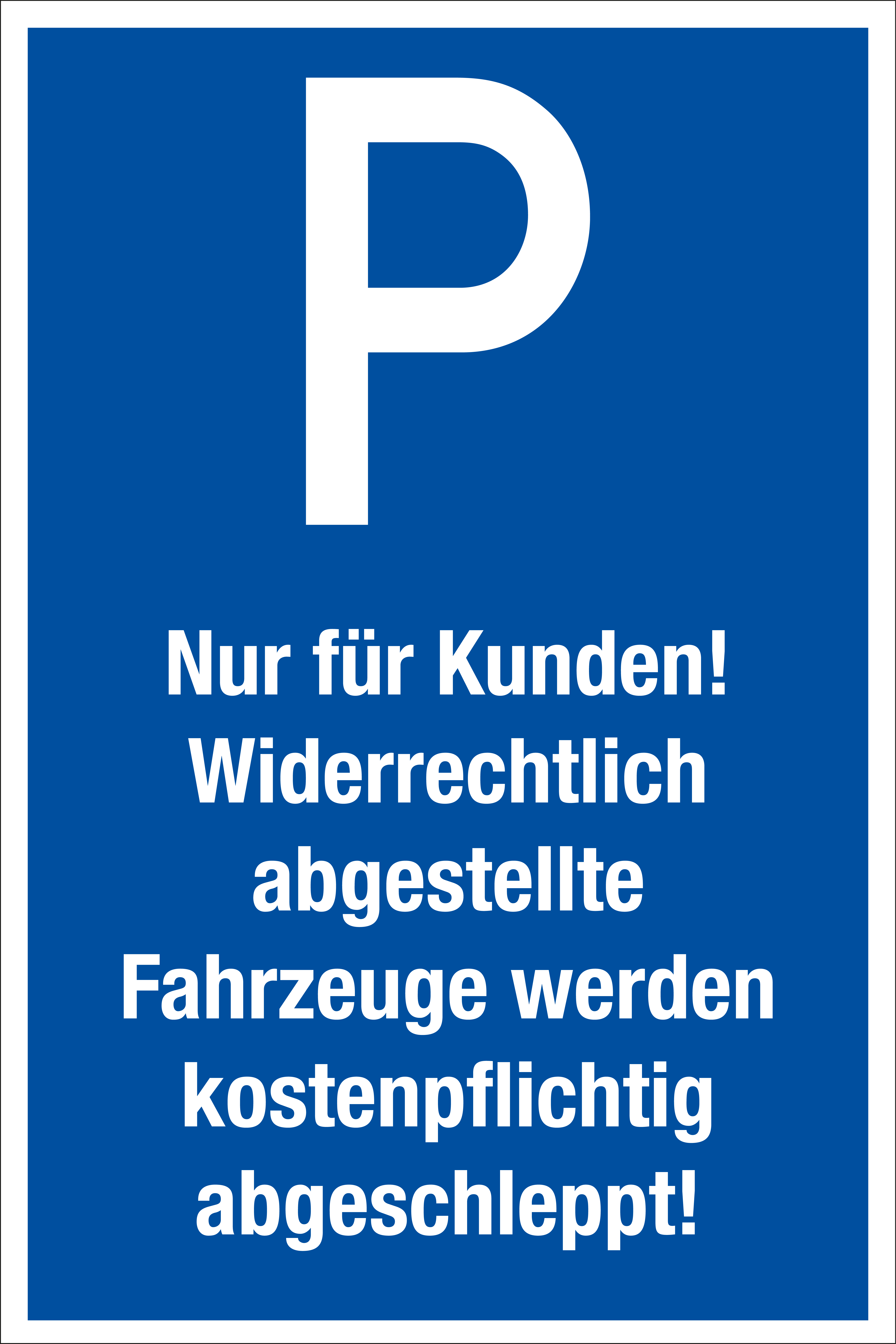 Parkplatzschild - Nur für Kunden! - Folie Selbstklebend - 20 x 30 cm