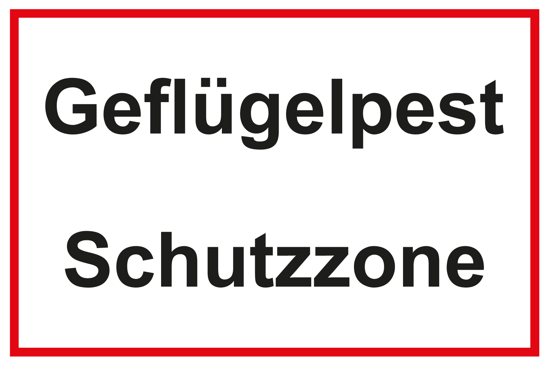 Hinweisschild - Geflügelpest Schutzzone  - Folie Selbstklebend - 20 x 30 cm