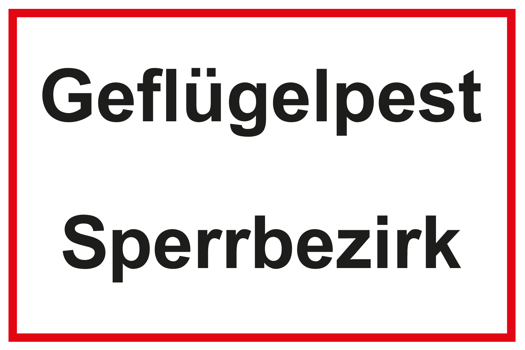 Hinweisschild - Geflügelpest Sperrbezirk  - Folie Selbstklebend - 20 x 30 cm