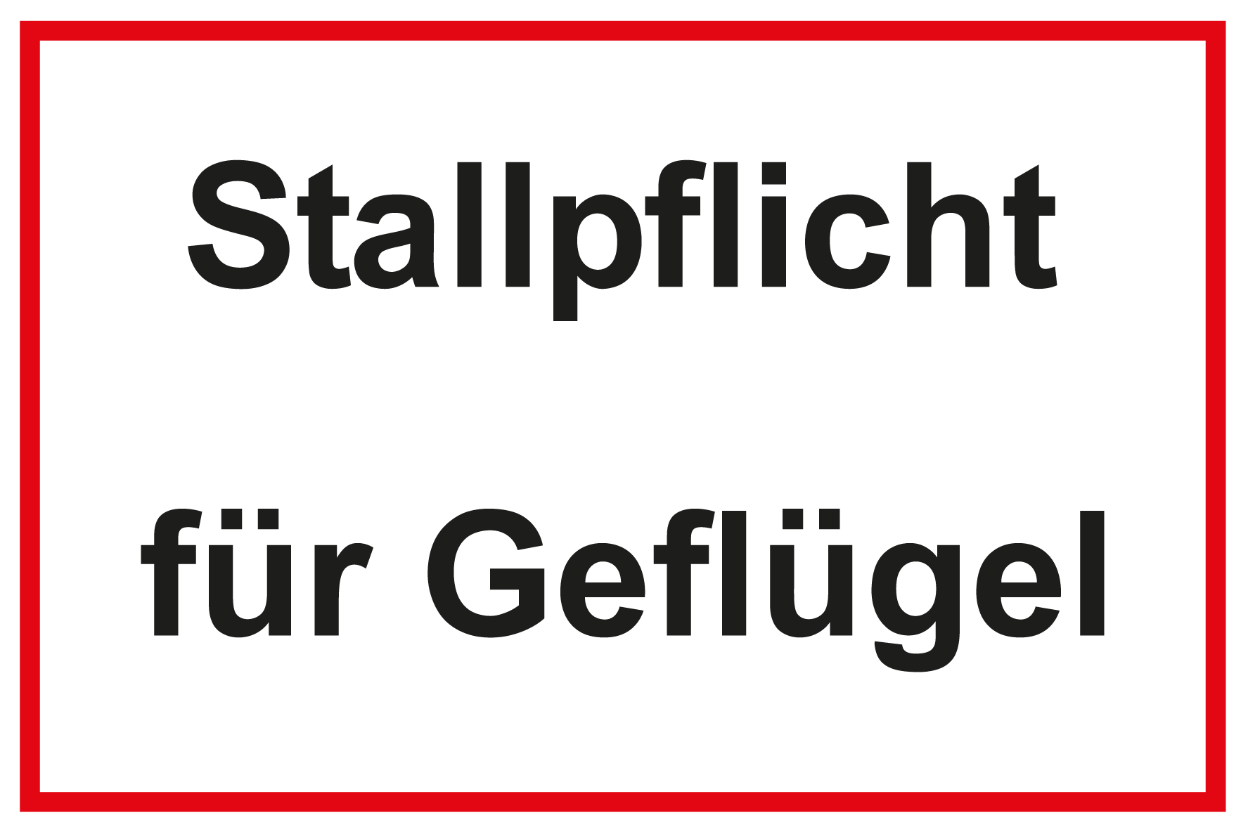 Hinweisschild - Stallpflicht für Geflügel - Kunststoff - 20 x 30 cm